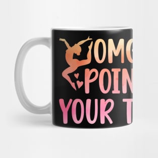 Point Your Toes Dance Teacher Dance Instructor Mug